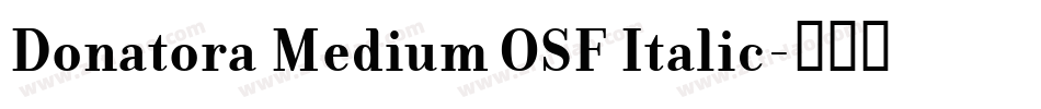 Donatora Medium OSF Italic字体转换